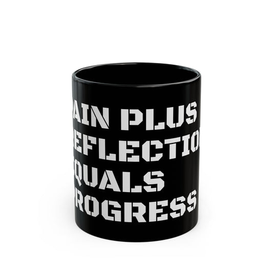 " Pain plus reflection equals progress "  Mug