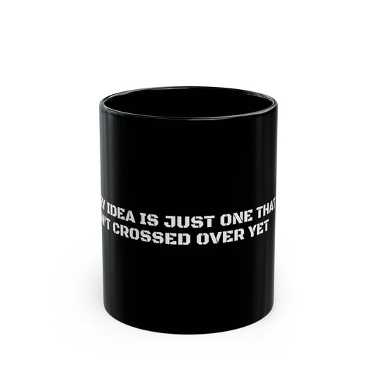 A Crazy Idea Mug